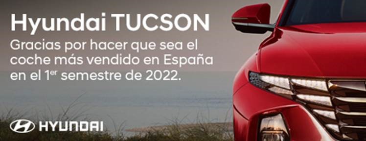 EL TUCSON HA SIDO EL MODELO MÁS VENDIDO EN EL MERCADO ESPAÑOL EN EL ACUMULADO DE ENERO A JULIO DE 2022