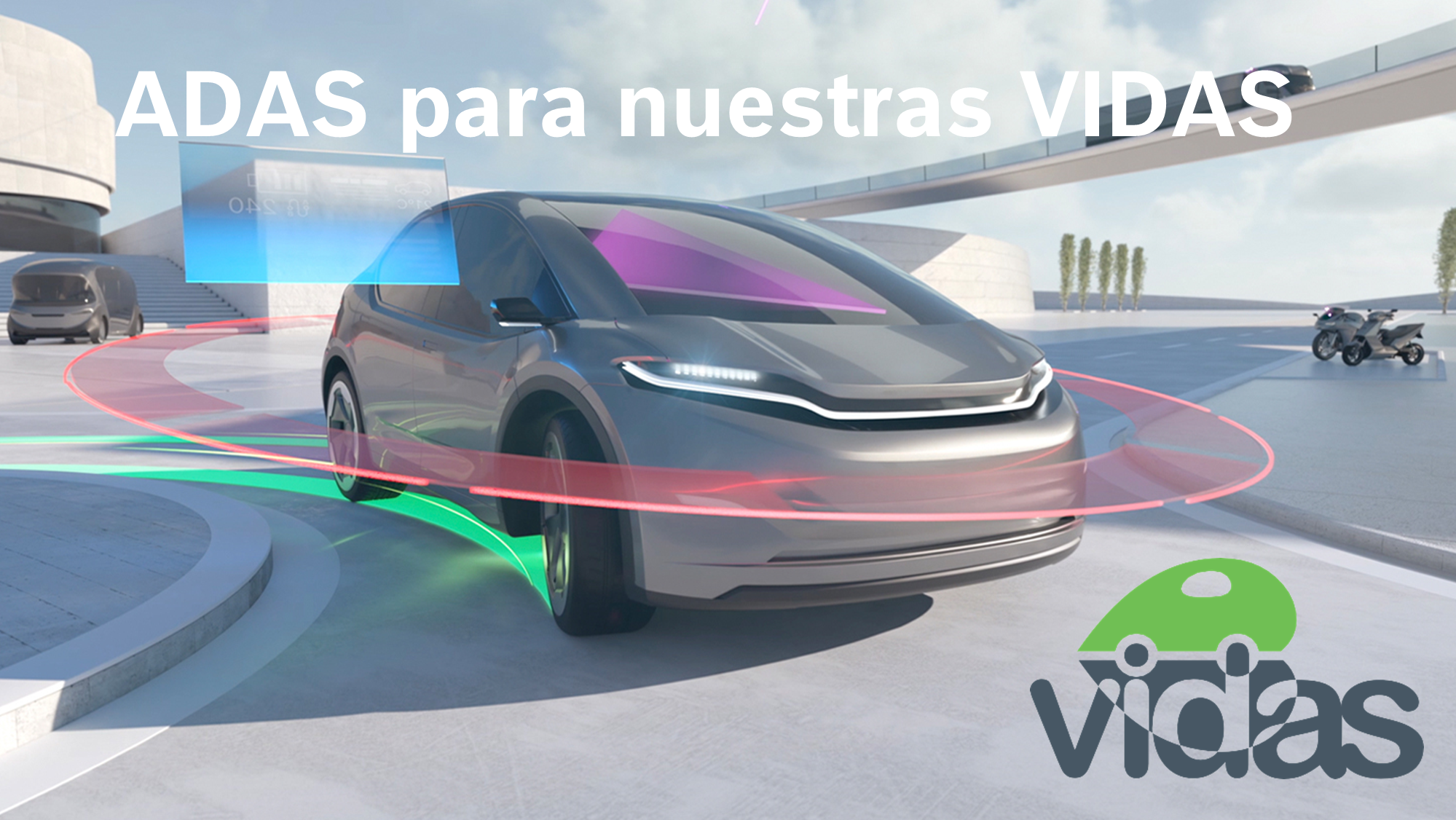 Jornada ADAS para nuestras VIDAS, enmarcada dentro del Proyecto VIDAS (Seguridad Vial y ADAS) 